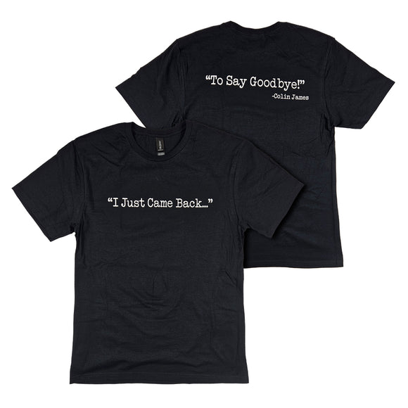 Just Came Back Tee