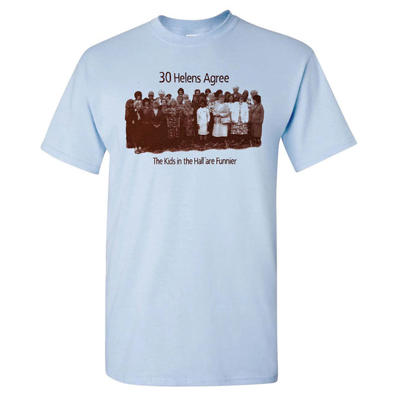 30 Helens Agree T-shirt